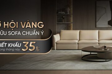 Ưu Đãi Sofa Ý Chính Hãng Tháng 12 | Chào Đón Tương Lai, Tri Ân Quá Khứ